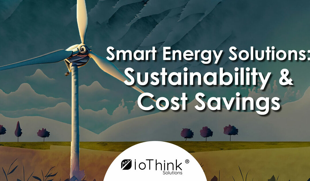 Smart Energy Solutions : Sustainability & Cost Savings